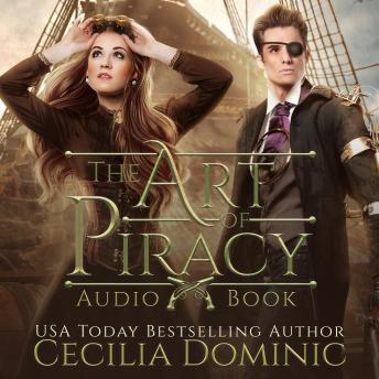 The Art of Piracy: A Romantic Steampunk Thriller