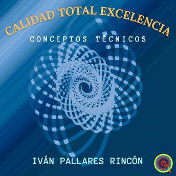 [Spanish] - Calidad Total Excelencia: Conceptos Técnicos