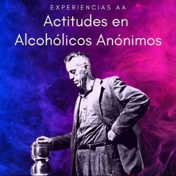 [Spanish] - Actitudes en Alcoholicos Anónimos