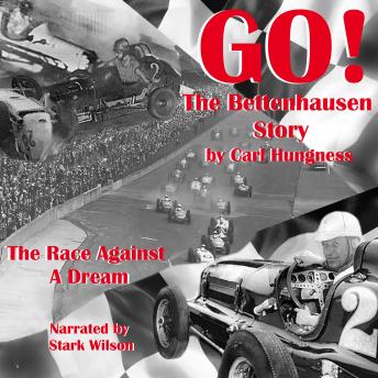 Download GO! The Bettenhausen Story: The Race Against A Dream by Carl Hungness