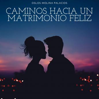 [Spanish] - Caminos hacia un matrimonio feliz