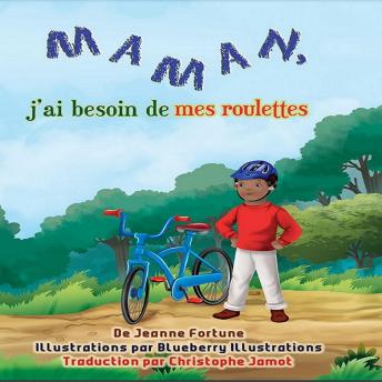 [French] - Maman, j’ai besoin de mes roulettes