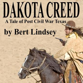 Dakota Creed: A Tale of Post Civil War Texas