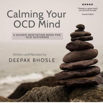 Calming Your OCD Mind: A Guided Meditation Book for OCD Sufferers