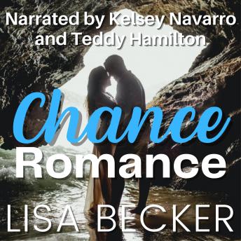 Chance Romance: An Opposites Attract Instalove Story