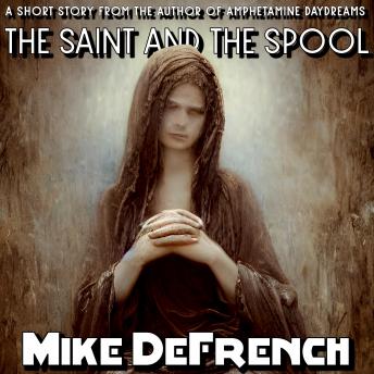 The Saint and the Spool