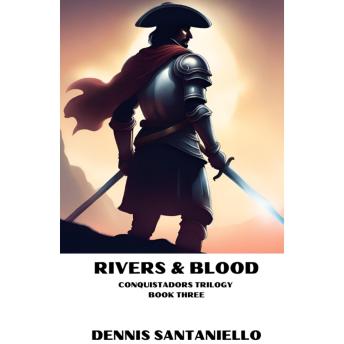 Rivers and Blood, Audio book by Dennis Santaniello