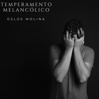 Temperamento Melancólico: Los 4  temperamentos