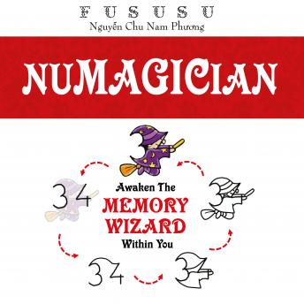 Numagician: Awaken The Memory Wizard Within You
