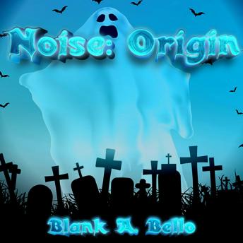Noise: Origin