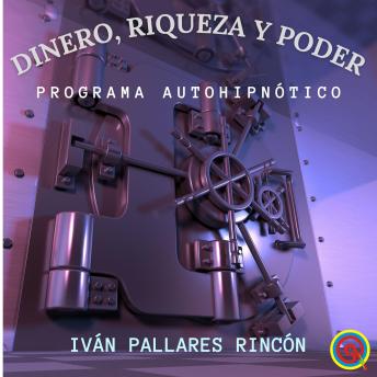 [Spanish] - Dinero, Riqueza y Poder: Programa Autohipnótico