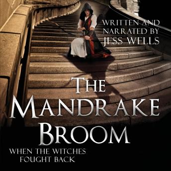 The Mandrake Broom: When the Witches Fought Back