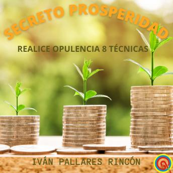 [Spanish] - Secreto Prosperidad: Realice Opulencia 8 Técnicas