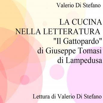 [Italian] - La cucina nella letteratura: 'Il Gattopardo' di Giuseppe Tomasi di Lampedusa: Lezione-Conferenza
