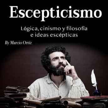 [Spanish] - Escepticismo: Lógica, cinismo y filosofía e ideas escépticas