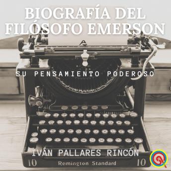 [Spanish] - Biografía del Filósofo Emerson: Su Pensamiento Poderoso