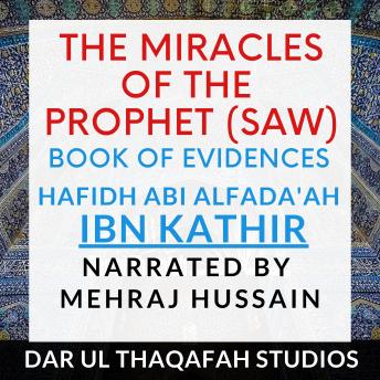 The Miracles of the Prophet (saw): Book of Evidences