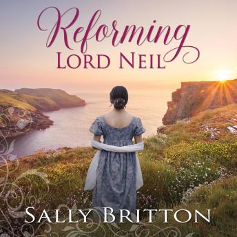 Reforming Lord Neil: A Regency Romance