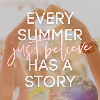 Just Believe: Every Summer Has a Story