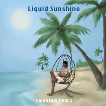 Liquid Sunshine: Where Words Beam To Flow Through You