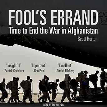 Fool's Errand: Time to End the War in Afghanistan