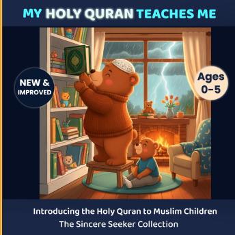 My Holy Quran Teaches Me: Introducing the Holy Quran to Muslim Children (Islamic Book for Toddlers & Muslim Babies