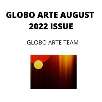 GLOBO ARTE AUGUST 2022 ISSUE: AN art magazine for helping artist in their art career