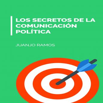 [Spanish] - Los secretos de la comunicación política