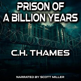 Prison of a Billion Years
