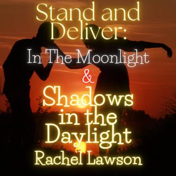 In The Moonlight & Shadows in the Daylight