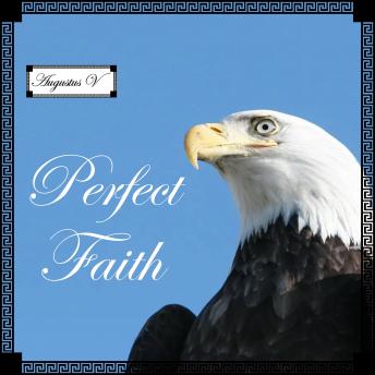 Perfect Faith: Anointed & Unabridged