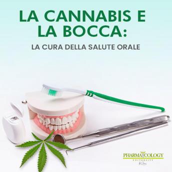 [Italian] - La cannabis e la bocca: la cura della salute orale