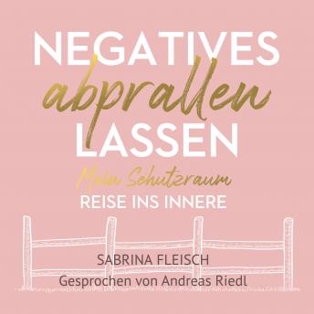 [German] - Negatives abprallen lassen: Mein Schutzraum