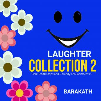 Laughter Collection 2: Bad Health Steps and Comedy Faq Compress 1