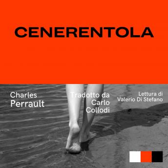 Cenerentola: Traduzione di Carlo Collodi, Audio book by Carlo Collodi, Charles Perrault