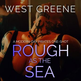 Rough as the Sea: Modern Day Pirates One-Shot