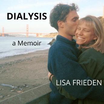 Dialysis: a Memoir: Second Edition