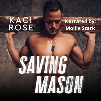 Saving Mason: A One Night Stand, Military Romance