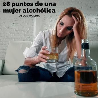 Download 28 puntos de una mujer alcohólica by Oslos Molina