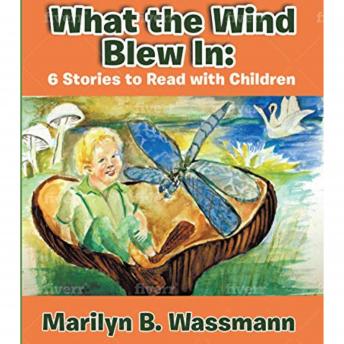 What The Wind Blew In: 6 Stories to Read with Children
