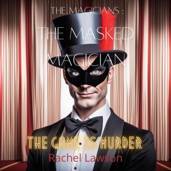 The Masked Magician: The Game is Murder