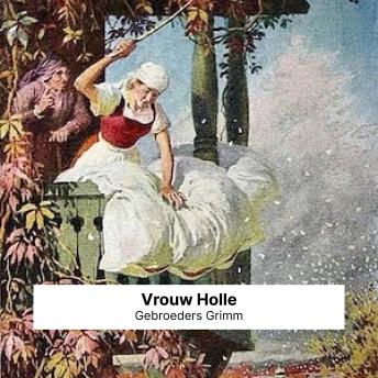 [Dutch; Flemish] - Vrouw Holle