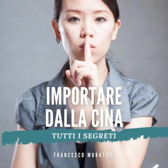 [Italian] - Importare dalla Cina: Tutti i segreti