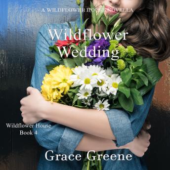 Wildflower Wedding: A Wildflower House Novella