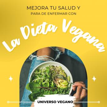 [Spanish] - Mejora tu salud y para de enfermar con la dieta vegana