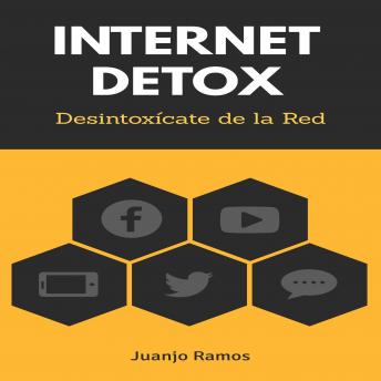 [Spanish] - Internet Detox. Desintoxícate de la Red