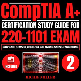 CompTIA A+ Certification Study Guide for 220-1101 Exam: Beginners guide ...