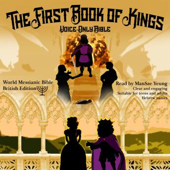 The First Book of Kings (1 Kings) World Messianic Bible British Edition Hebrew Bible Jewish Old Testament Torah Messianic Jew Christian Audiobook Audio Bible KJV NKJV