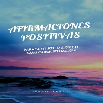 [Spanish] - Afirmaciones positivas para sentirte mejor en cualquier situación