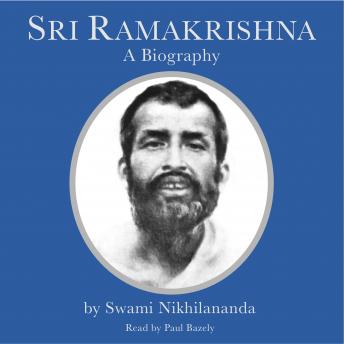 Sri Ramakrishna: A Biography